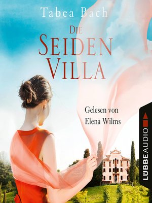 cover image of Die Seidenvilla--Seidenvilla-Saga, Band 1